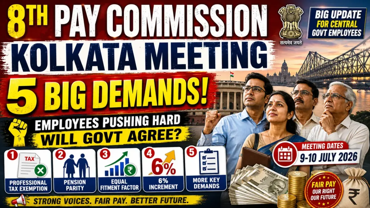 8th Pay Commission Kolkata Meeting: 5 Demands Employees Are Pushing For
