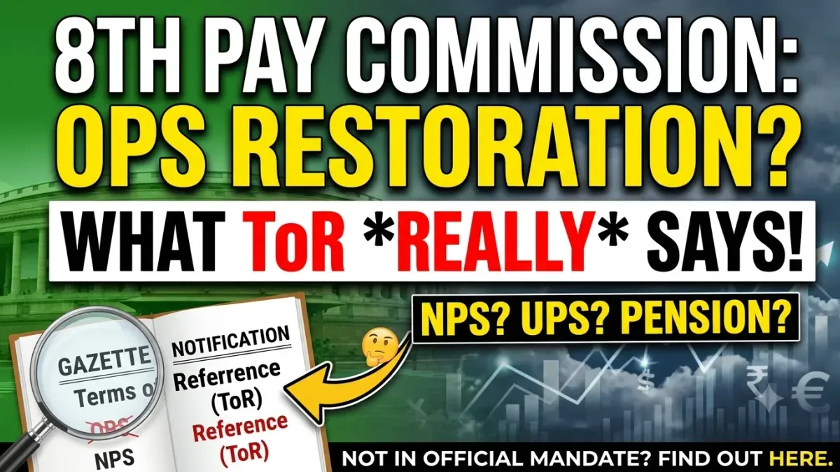 8th Pay Commission OPS Restoration: What ToR Says