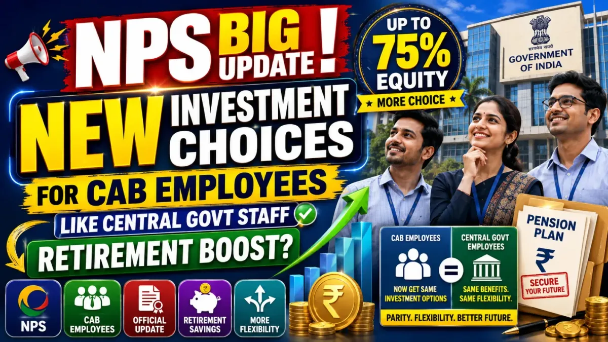 NPS Investment Choice: New Options for Central Autonomous Body Employees